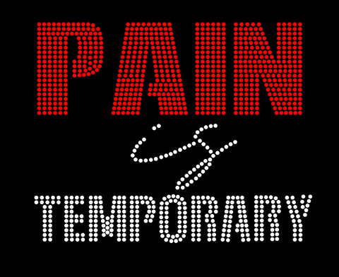 PAIN IS TEMPORARIY Rhinestone Transfer