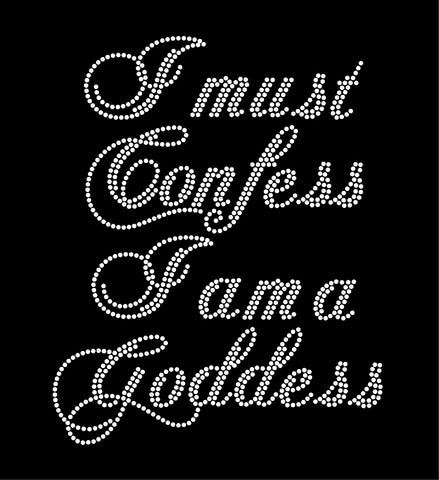 I MUST CONFESS I AM A GODDESS #1 Rhinestone Pre- Cut Template