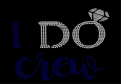 I DO CREW #2 Rhinestone Transfer