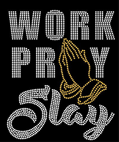 WORK PRAY SLAY PRAYING HANDS Pre-cut Template